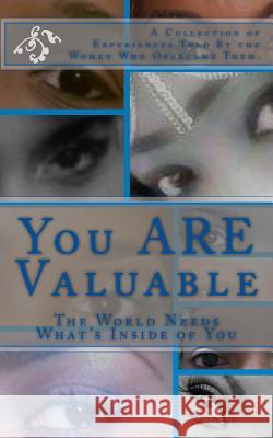 You ARE Valuable: The World Needs What's Inside of You Cruise, Bergina 9780988718814 Simply Stacy Poetry