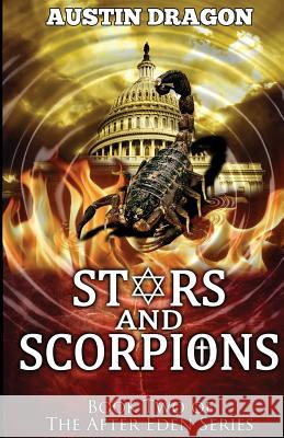 Stars and Scorpions (After Eden Series, Book 2) Austin Dragon 9780988723535