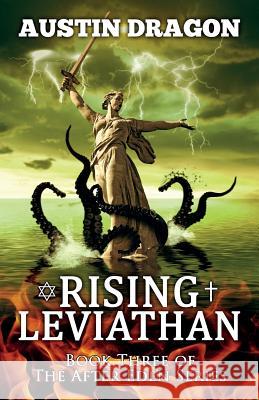 Rising Leviathan (After Eden Series, Book 3) Austin Dragon 9780988723566 Well-Tailored Books