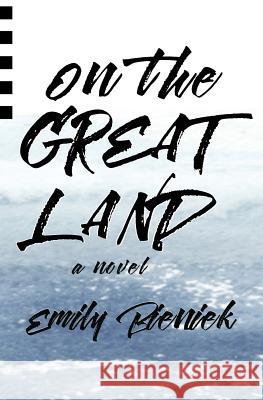 On the Great Land Emily Bieniek 9780988741775