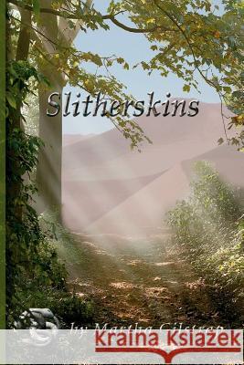 Slitherskins Martha Gilstrap Amy Moyer 9780988750067 Slipaway Trail Publishing