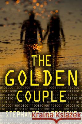 The Golden Couple (the Samantha Project Series, #2) Stephanie Karpinske 9780988752412 Crazy Dream Publishing, LLC
