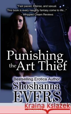 Punishing the Art Thief Shoshanna Evers 9780988753792 Shoshanna Evers