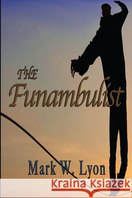 The Funambulist Mark W. Lyon 9780988797253