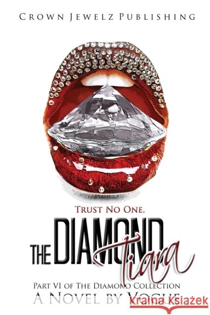 The Diamond Tiara Vogue 9780988800465 Crown Jewelz Publishing
