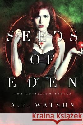 Seeds of Eden A. P. Watson 9780988801936 R. R. Bowker