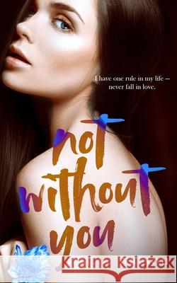 Not Without You A. P. Watson 9780988801943 R. R. Bowker