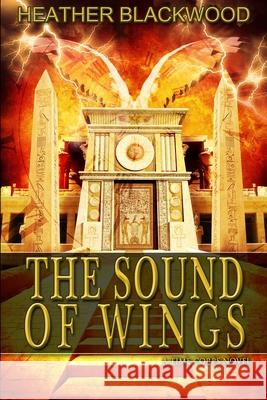 The Sound of Wings Heather Blackwood 9780988805446 Triple Hare Press