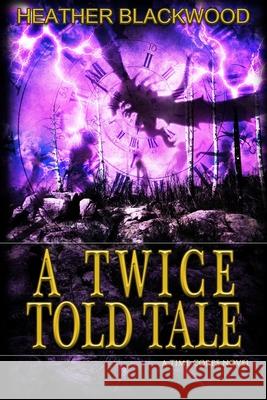 A Twice Told Tale Heather Blackwood 9780988805453 Triple Hare Press