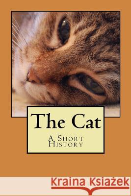 The Cat: A Short History Adam Alasdair 9780988806115 Alasdair & Donaldson