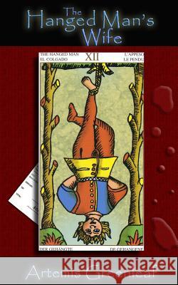 The Hanged Man's Wife Artemis Greenleaf Alicia Richardson 9780988807013