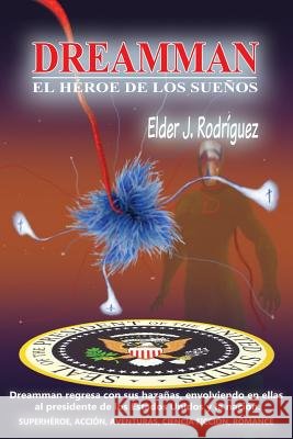 Dreamman: El héroe de los sueños Rodriguez, Jesus 9780988814738