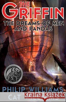 The Dreams of Men and Pandas: (The Griffin Series: Book 2) Philip Williams 9780988825734