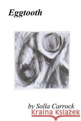 Eggtooth Solla Carrock 9780988829213 Running Girl Press