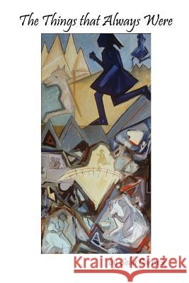 The Things That Always Were Solla Carrock 9780988829237 Running Girl Press