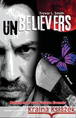 Unbelievers Trevor L. Smith 9780988838307 Usherance