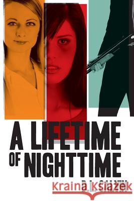 A Lifetime of Nighttime D. L. Calvin 9780988840225 D L Calvin