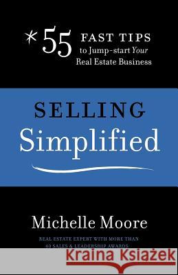 Selling Simplified Michelle Moore 9780988846104 Forty Four Publishing