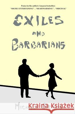 Exiles and Barbarians Michelle Granas 9780988859227 Michelle Granas