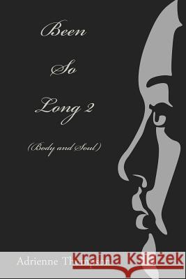 Been So Long 2 (Body And Soul) Mooney, Alyndria 9780988871328 Pink Cashmere Publishing Company