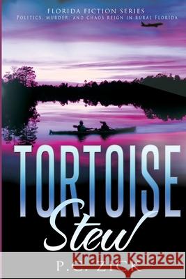 Tortoise Stew P. C. Zick 9780988878211 P.C. Zick