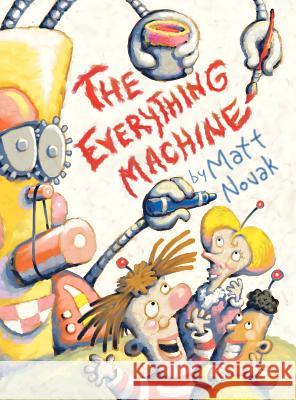 The Everything Machine Matt Novak Matt Novak 9780988888906 Nootron Press