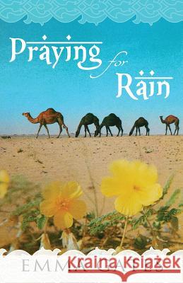 Praying for Rain Emma Gates 9780988890671 Wells Street Press