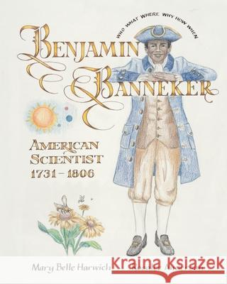 Benjamin Banneker American Scientist: Signs of Learning(R) Rosalee Anderson Mary Belle Harwich 9780988897311