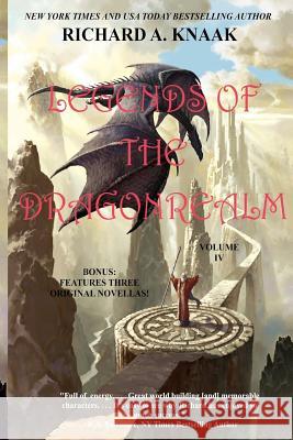 Legends of the Dragonrealm, Vol. IV Richard A. Knaak 9780988907959