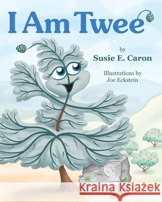 I Am Twee' Susie Caron Joe Eckstein 9780988911321 Coda Grove Publishing