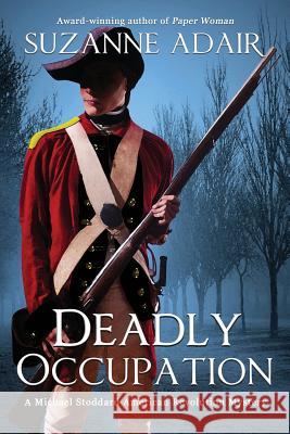 Deadly Occupation Suzanne Adair 9780988912991 Suzanne Williams