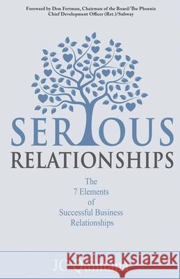 Speaking Frankly About Business Relationships: The 7 Elements of Successful Business Relationships Jc Quintana 9780988914551 Corporate Relationship Group