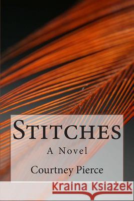 Stitches Courtney Pierce 9780988917507