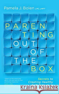 Parenting Out of the Box Pamela Bolen 9780988924024