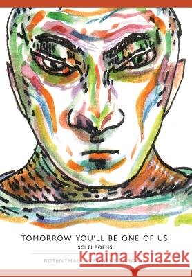 Tomorrow You'll Be One of Us Chuck Rosenthal Gail Wronsky Gronk 9780988924802