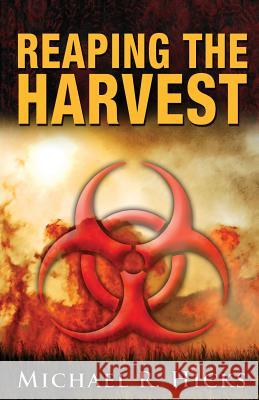 Reaping the Harvest (Harvest Trilogy, Book 3) Michael R. Hicks 9780988932159 Imperial Guard Publishing