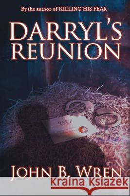 Darryl's Reunion John B. Wren 9780988937130