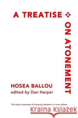 A Treatise on Atonement Hosea Ballou 9780988941342 Fish Island Press