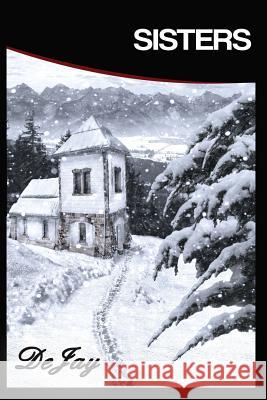 Sisters Dejay 9780988945340 Lesbian Fiction Press