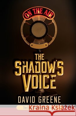 The Shadow's Voice David Greene 9780988946293