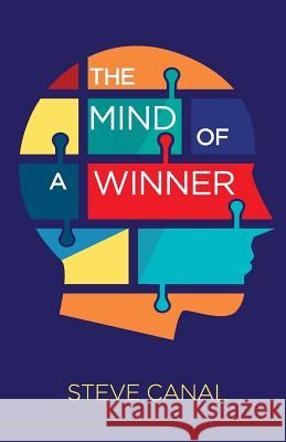 The Mind of a Winner Steve Canal Carla DuPon II Enitan O. Bereola 9780988956124