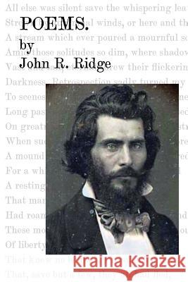 Poems. John Rollin Ridge Wanda Patterson J. B. Tate 9780988956810 Boll Weevil Press