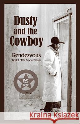 Dusty and the Cowboy II: Rendezvous T. W. Lawrence 9780988960565 T.W. Lawrence, LLC