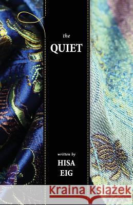 The Quiet Hisa Eig Pete Santilli Derek Vasconi 9780988962859 Sakura Publishing