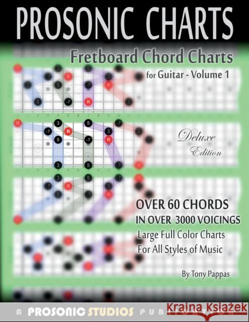 Fretboard Chord Charts for Guitar - Volume 1 Tony Pappas 9780988963931 Prosonic Studios, LLC