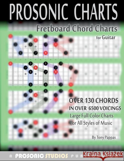 Fretboard Chord Charts for Guitar Tony Pappas Prosonic Studios 9780988963962