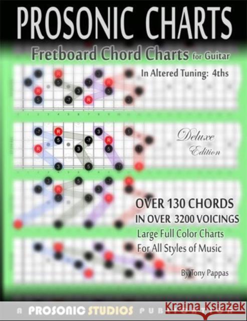 Fretboard Chord Charts for Guitar - In Altered Tuning: 4ths Tony Pappas Prosonic Studios 9780988963979 Prosonic Studios, LLC