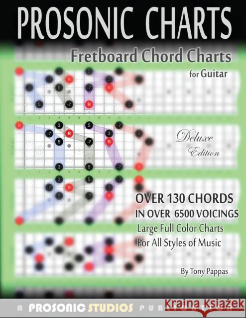 Fretboard Chord Charts for Guitar Tony Pappas, Tony Pappas, Prosonic Studios 9780988963993 Prosonic Studios, LLC