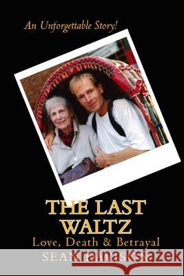 The Last Waltz: Love, Death & Betrayal Sean Davison Elaine Feuer Elaine Feuer 9780988969179 Blue Danube