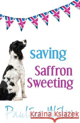 Saving Saffron Sweeting Pauline Wiles 9780988973107 Pauline Wiles